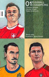 Vorderes Coverbild Fussballchampions 01 - Cristiano Ronaldo, Xherdan Shaqiri, Zlatan Ibrahimovic