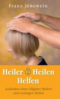 Vorderes Coverbild Heiler - Heilen - Helfen