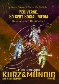 Vorderes Coverbild Fediverse - So geht Social Media