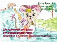 Vorderes Coverbild Die Abenteuer von Emma, der mutigen gelben Maus - Ein Kinderbuch über Anderssein, Einsamkeit und Freundschaft