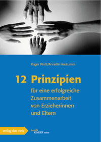 Vorderes Coverbild 12 Prinzipien für eine erfolgreiche Zusammenarbeit von Erzieherinnen und Eltern