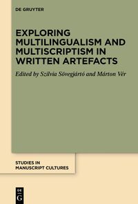Vorderes Coverbild Exploring Multilingualism and Multiscriptism in Written Artefacts