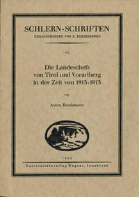 Vorderes Coverbild Die Landeschefs von Tirol und Vorarlberg in der Zeit von 1815-1913