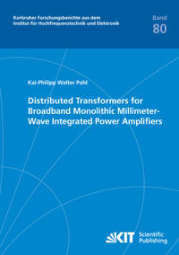Vorderes Coverbild Distributed Transformers for Broadband Monolithic Millimeter-Wave Integrated Power Amplifiers