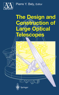 Vorderes Coverbild The Design and Construction of Large Optical Telescopes