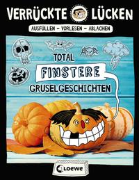 Vorderes Coverbild Verrückte Lücken - Total finstere Gruselgeschichten