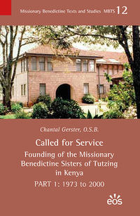 Vorderes Coverbild Called for Service - Founding of the Missionary Benedictine Sisters of Tutzing in Kenya