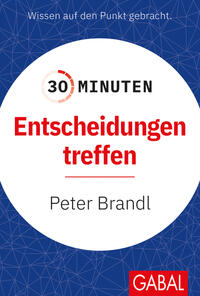 Vorderes Coverbild 30 Minuten Entscheidungen treffen