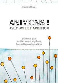 Vorderes Coverbild Animons ! Avec joie et ambition