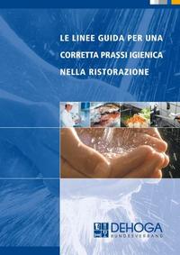 Vorderes Coverbild Le Linee Guida Per Una Corretta Prassi Igienica Nella Ristorazione