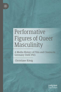 Vorderes Coverbild Performative Figures of Queer Masculinity