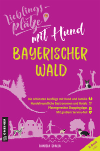 Vorderes Coverbild Lieblingsplätze mit Hund - Bayerischer Wald