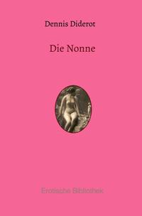 Vorderes Coverbild Erotische Bibliothek / Die Nonne