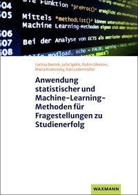 Vorderes Coverbild Anwendung statistischer und Machine-Learning-Methoden für Fragestellungen zu Studienerfolg