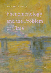 Vorderes Coverbild Phenomenology and the Problem of Time