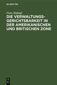 Vorderes Coverbild Die Verwaltungsgerichtsbarkeit in der amerikanischen und britischen Zone