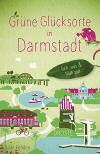 Vorderes Coverbild Grüne Glücksorte in Darmstadt