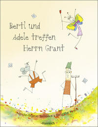 Vorderes Coverbild Bertl und Adele treffen Herrn Grant