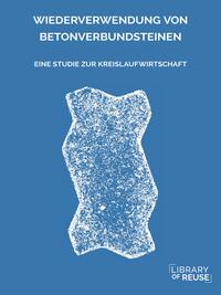Vorderes Coverbild WIEDERVERWENDUNG VON BETONVERBUNDSTEINEN