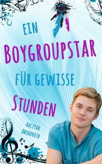 Vorderes Coverbild Ein Boygroupstar für gewisse Stunden