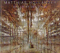 Vorderes Coverbild Matthias Holländer - Das Licht der Dinge
