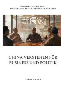 Vorderes Coverbild China verstehen für Business und Politik
