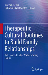 Vorderes Coverbild Therapeutic Cultural Routines to Build Family Relationships