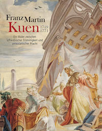 Vorderes Coverbild Franz Martin Kuen 1719–1771