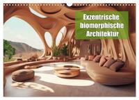 Vorderes Coverbild Exzentrische biomorphe Architektur (Wandkalender 2026 DIN A3 quer), CALVENDO Monatskalender