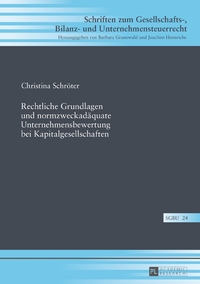 Vorderes Coverbild Rechtliche Grundlagen und normzweckadäquate Unternehmensbewertung bei Kapitalgesellschaften