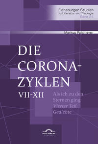 Vorderes Coverbild Die Corona-Zyklen VII-XII. Gedichte