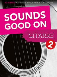 Vorderes Coverbild Sounds Good On Guitar 2