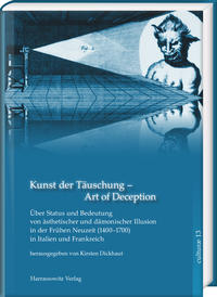 Vorderes Coverbild Kunst der Täuschung – Art of Deception. Über Status und Bedeutung ästhetischer und dämonischer Illusion in der Frühen Neuzeit in Italien und Frankreich