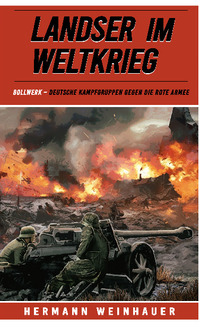 Vorderes Coverbild Landser im Weltkrieg – Bollwerk