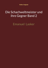 Vorderes Coverbild Die Schachweltmeister und ihre Gegner Band 2