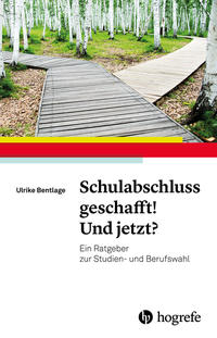 Vorderes Coverbild Schulabschluss geschafft! Und jetzt?