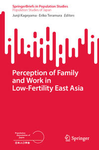 Vorderes Coverbild Perception of Family and Work in Low-Fertility East Asia