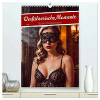 Vorderes Coverbild Verführerische Momente - Kinky Geheimnisse (hochwertiger Premium Wandkalender 2026 DIN A2 hoch), Kunstdruck in Hochglanz