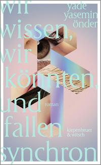 Vorderes Coverbild Wir wissen, wir könnten, und fallen synchron