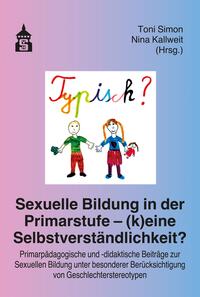 Vorderes Coverbild Sexuelle Bildung in der Primarstufe – (k)eine Selbstverständlichkeit?