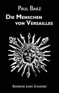Vorderes Coverbild Die Menschen von Versailles