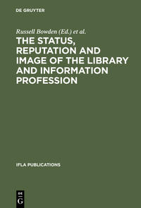 Vorderes Coverbild The Status, Reputation and Image of the Library and Information Profession