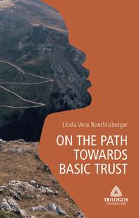 Vorderes Coverbild 1 ON THE PATH TOWARDS BASIC TRUST