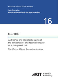 Vorderes Coverbild A dynamic and statistical analysis of the temperature- and fatigue behavior of a race power unit – The effect of different thermodynamic states