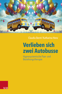 Vorderes Coverbild Verlieben sich zwei Autobusse: Hypnosystemische Paar- und Beziehungstherapie