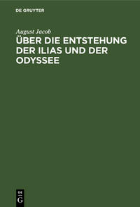 Vorderes Coverbild Über die Entstehung der Ilias und der Odyssee