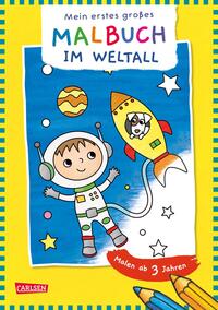Vorderes Coverbild Ausmalbilder für Kita-Kinder: Mein erstes großes Malbuch: Im Weltall