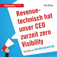 Vorderes Coverbild Revenuetechnisch hat unser CEO zurzeit zero Visibility