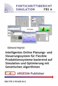 Vorderes Coverbild Intelligentes Online Planungs- und Steuerungssystem für Flexible Produktionssysteme basierend auf Simulation und Optimierung mit Genetischen Algorithmen