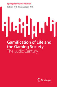 Vorderes Coverbild Gamification of Life and the Gaming Society